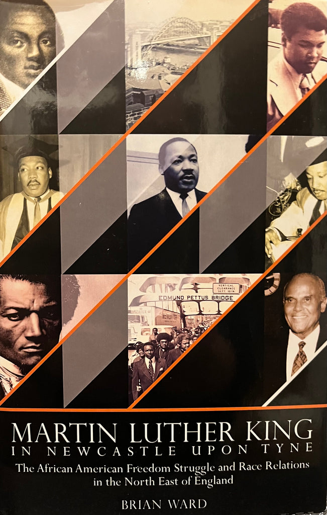 Martin Luther King in Newcastle Upon Tyne - Brian Ward (SIGNED).