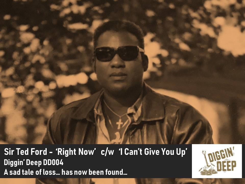 Sir Ted Ford - Right Now / I Can't Give You Up (Diggin' Deep Records) PRESS RELEASE