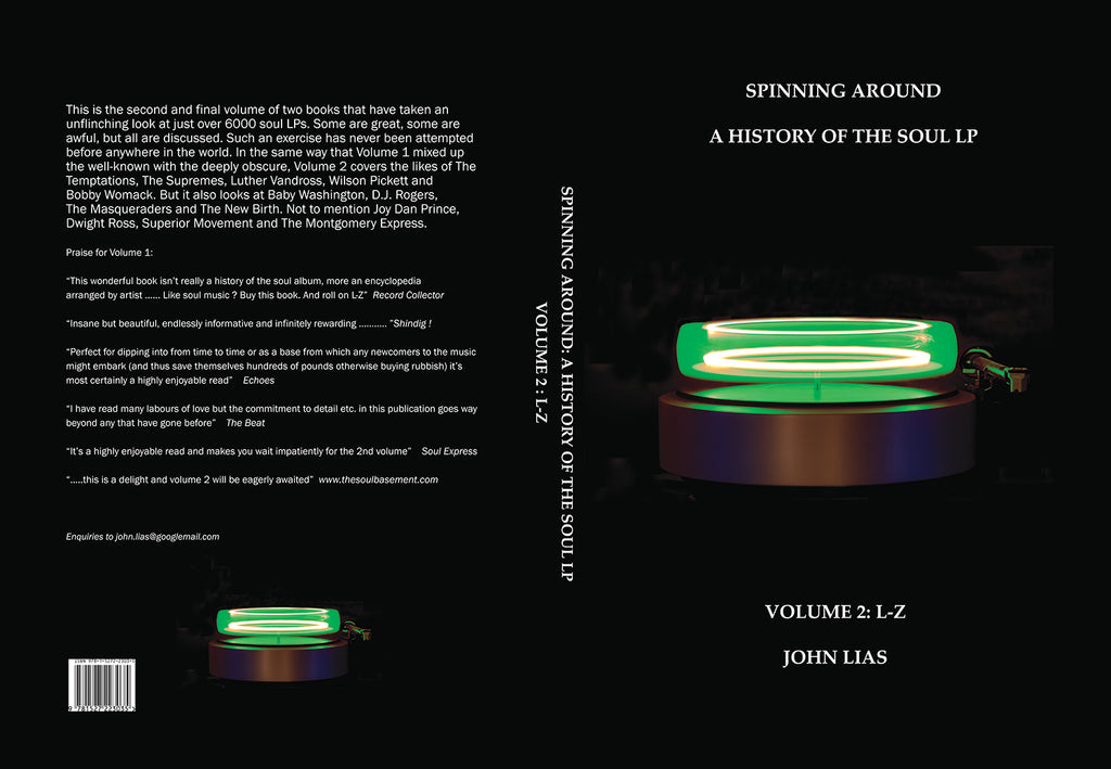 Spinning Around: The History of the Soul LP. Volume 2: L-Z -  John Lias (RELEASE APPROX 20 MAY 2018)