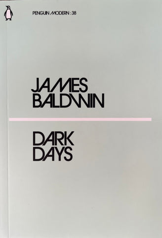 Dark Days - James Baldwin.
