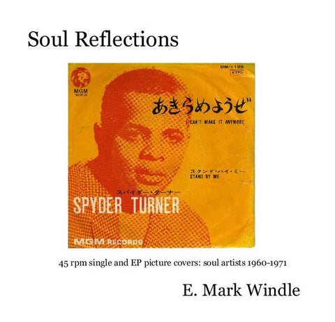 Soul Reflections: 45rpm Singles and EP Picture Covers (Soul Artists 1960-1971) PDF DOWNLOAD- E. Mark Windle