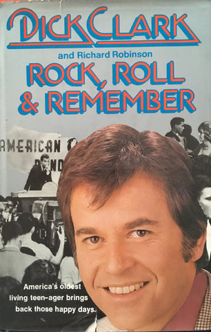 Dick Clark: Rock 'n' Roll and Remember - Dick Clark and Richard Robinson