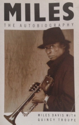 Miles. The Autobiography - Miles Davis with Quincy Troupe